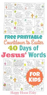 You did what we could not. Countdown To Easter 40 Days Of Jesus Words For Kids Free Printable Happy Home Fairy