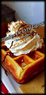 Gaufres De Cyril Lignac Recette Gaufre Sucre Recette De Gauffre Gaufres