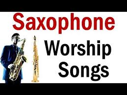 2020 Best Saxophone Instrumental Worship Gospel Music Sax Christian Praise And Worship Jazz Sax Youtube In 2020 Worship Songs Gospel Music Praise And Worship Songs