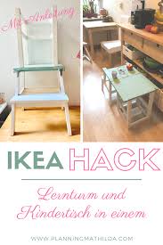 Lernturm Und Kindertisch In Einem Ein Ikea Hack Planningmathilda Lernturm Kindertisch Ikea Kids
