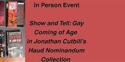Show & Tell: Gay Coming of Age