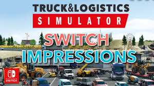 Truck Logistics Simulator Nintendo Switch First Impressions Youtube