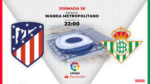 More sources available in alternative players box below. Atletico Vs Betis Atletico Madrid Vs Real Betis Objectives First Dreams Later Marca In English