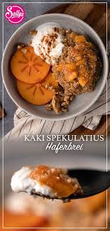 Kaki Spekulatius Haferbrei Kaki Porridge Haferbrei Porridge Lebensmittel Essen