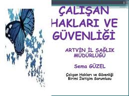 Calisan Haklari Ve Guvenligi Ppt Indir