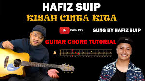 Persembahan akustik live kisah cinta kita oleh hafiz suip. Kisah Cinta Kita Hafiz Suip Guitar Chord Tutorial Youtube