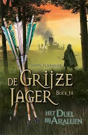 De Grijze Jager 14 Het Duel Bij Araluen John Flanagan 9789025768485 Boek Bookspot Nl Boeken Lezen Jagers