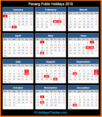 Employers should be aware of the penang public holiday to better manage business expectations and staffing requirements to ensure a smooth transitional process. Penang Malaysia Public Holidays 2018 Holidays Tracker