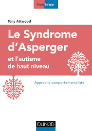 Once generally regarded as a discrete disorder, it is categorized as a form of autism spectrum disorder (asd) in the american. Le Syndrome D Asperger Et L Autisme De Haut Niveau Approche Comportementaliste Livre Psychotherapie De Tony Attwood Dunod