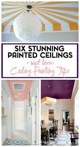 Painting your ceiling can seem like a tough task. 6 Painted Ceiling Designs And Tips For Painting Ceilings Painted Ceiling Diy Ceiling Ceiling Paint Design
