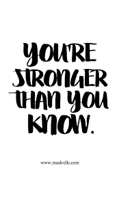 Strength Quotes You Need For Your Wallpaper Mash Elle Quotes About Strength In Hard Times Tattoo Quotes About Strength Quotes About Strength
