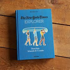 The explorer series takes travel beyond the obvious with adventures in exotic places and new perspectives in familiar ones, all based on the distinguished travel journalism in the new york times. The New York Times Explorer Beaches Islands Coasts Book Sundance Catalog