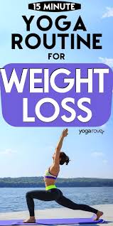 It merely assists in bringing movement to your spine and the muscles. 15 Minute Yoga Routine To Lose Weight And Burn Fat Yoga Rove