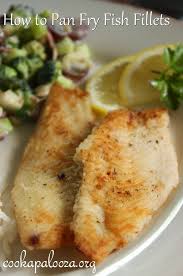 The Cook A Palooza Experience How To Pan Fry Fish Fillets Fish Fillet Recipe Fried Fish Fillet Recipe Fried Fish Recipes