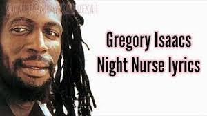 Emlyn isaacs 12 episodes 1987 theatre night: Gregory Isaacs Night Nurse Lyrics Youtube