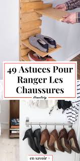 61 Idees Astuces Pour Le Rangement Des Chaussures Astuce Rangement Chaussures Idee Rangement Chaussure Astuce Rangement