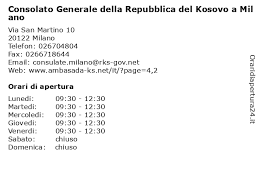 Sul sito trovate tutte le informazioni ambasciata della repubblica. á… Orari Di Apertura Consolato Generale Della Repubblica Del Kosovo A Milano Via San Martino