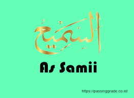 Mengapa allah swt itu as sami? As Samii Artinya Pengertian Makna Dalil Dan Penjelasan