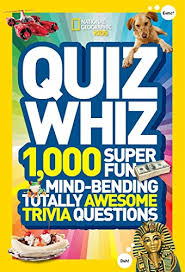 First up on our list of trivia questions for kids revolves around the animal kingdom! National Geographic Kids Quiz Whiz 1 000 Super Fun Mind Bending Totally Awesome Trivia Questions De National Geographic Kids Fair Library Binding 2012 Thriftbooks Chicago