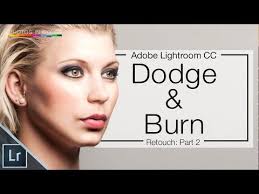 Lightroom Cc Tutorial How To Dodge And Burn In Lightroom Cc Photos In Color Photograph Retouching Tutorial Photoshop Video Tutorials Retouching Photoshop