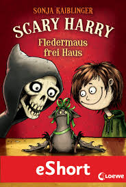 Ship this item — temporarily out of stock online. Scary Harry Fledermaus Frei Haus Mini Ausgabe Von Sonja Kaiblinger 978 3 7320 0593 2 Loewe Verlag