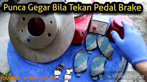 Sblm service gegaran lg kuat. Masalah Gegar Bila Tekan Brake Cara Tukar Brake Pad Dan Disc Rotor Youtube
