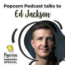 Ed Jackson interview — The Mountain Within Me — Popcorn Podcast