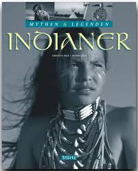 Mythen & Legenden: Indianer