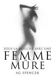 Vidéos porno et extraits sexe streaming : Sous La Douche Avec Une Femme Mure Roman Lesbien Francais French Edition Ebook Spencer A G Amazon Co Uk Kindle Store