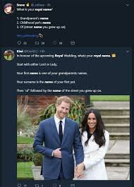 Maybe you would like to learn more about one of these? Ian D On Twitter A Friendly Cyberawareness Reminder That This Royal Wedding Royal Name Meme Thing Is Quite Literally Asking For The Most Commonly Selected Online Access Recovery Security Questions Don T Fall For