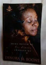Mama Raised Me Her Demons Changed Me by Denora M Boone, VGUC