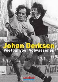 Het boek dat michel van egmond (53) en antoinnette scheulderman (46) hebben geschreven over johan derksen (72) is een hit. Bol Com Voetbal Voor Volwassenen Johan Derksen 9789071359941 Boeken