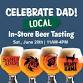 Celebrate Dad! In-Store Beer Tasting