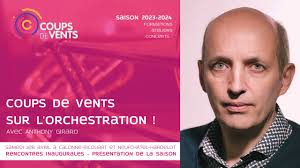 Coups de Vents sur l’Orchestration avec Anthony Girard