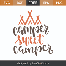 Free Camper Sweet Camper Svg Cut File Lovesvg Com