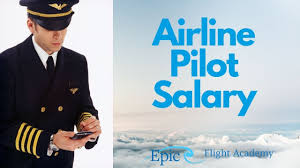 Airline Pilot Salary How Much Will I Earn As A Pilot