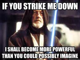 There are 11 strike me down for sale on etsy, and they cost $42.70 on average. Obi Wan Kenobi If You Strike Me Down Google Search Obi Wan Kenobi Quotes Ecards Funny History Of Facebook