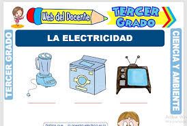 Electricidad es también la rama de la física que estudia este tipo de fenómenos. La Electricidad Para Tercer Grado De Primaria Web Del Docente