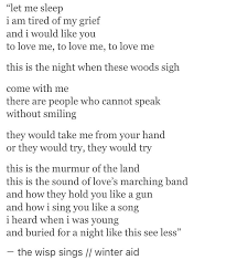 If You Re Looking For A Song Full Of Emotion And Meaning This Is The One The Wisp Sings Winter Aid Singing Quotes Poetic Words New Quotes