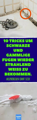 10 Tricks Um Schwarze Und Gammlige Fugen Wieder Strahlend Weiss Zu Bekommen 10 Tricks Gegen Dreckige Fugen Hausreinigungs Tipps Fugen Reinigen Haushalts Tipps