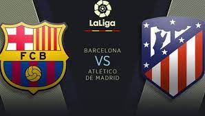 Real, who are second on the same number of points as. Ahora Mismo Barcelona Vs Atletico De Madrid En Vivo En Directo Online Tv Horarios Canales Y Como Ver Transmision Oficial Via Espn Y Movistar Laliga Live Gratis Por Laliga Santander 2020