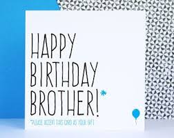 Brother verses and brother birthday messages to write in your big brother or little brother birthday card. Funny Brother Birthday Card Birthday Card For Brother Happy Birthday Brother Ple Funny Brother Birthday Cards Funny Birthday Cards Birthday Cards For Brother
