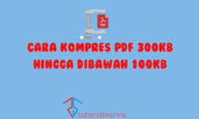 Kompres Pdf 300 Kb Hingga Dibawah 100 Kb