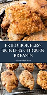 Quick video tutorial on how to bake chicken breast! Fried Boneless Skinless Chicken Breasts A Family Feast