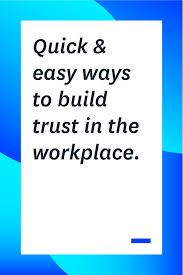 Do you have any more ideas for how to. 12 Quick Easy Ways To Build Trust In The Workplace Toggl Blog