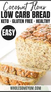 Keto bread recipe coconut flour. Keto Low Carb Coconut Flour Bread Recipe Wholesome Yum
