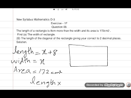 Let's say i have $480 to fence in a rectangular garden. The Length Of A Rectangle Is 8 Cm More Than The Width And Its Area Is 172 Cm 2 Youtube