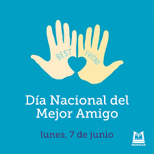 Hoy se celebra tu día el día del padre para mí el día. National Bestfriend Day Dia Nacional Del Mejor Amigo Meridian Public Charter School