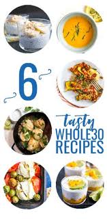 6 Tasty Whole 30 Recipes You Have To Try Grits And Chopsticks Healthy Food Recipes Clean Eating Whole 30 Recipes Meal Prep Clean Eating