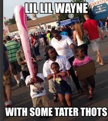 Bob Rombkowski On Twitter At The Erie County Fair I Saw Lil Wayne And Some Tater Thots Http T Co Mrtuqsiju2